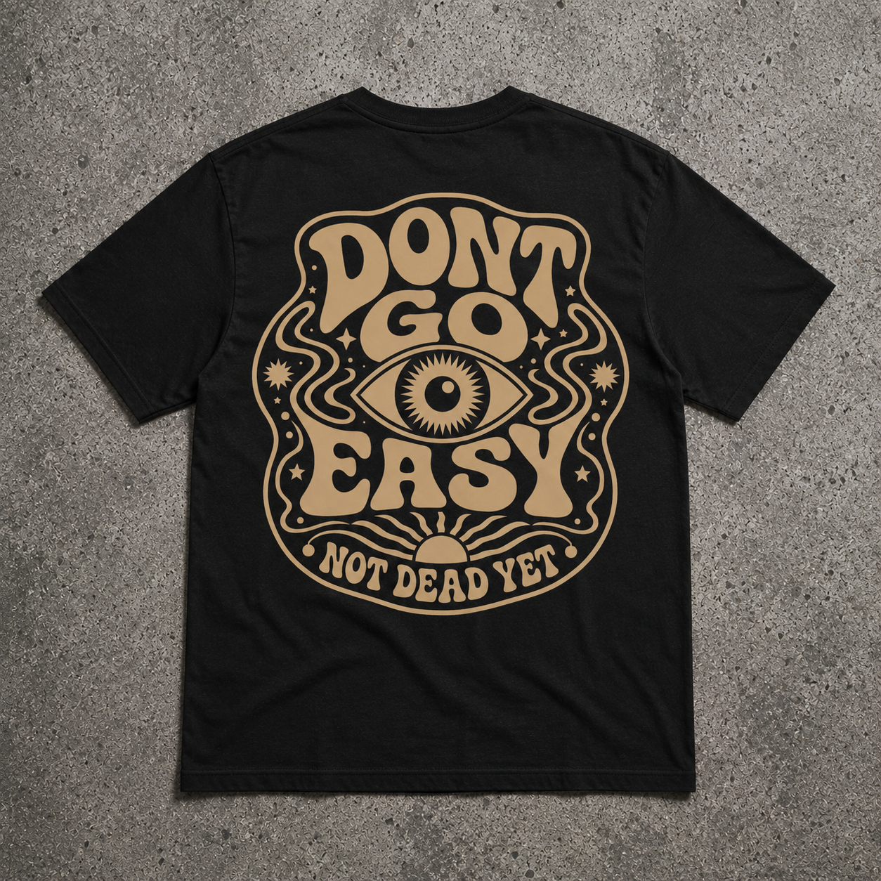 DON'T GO EASY Tee